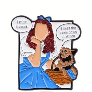 “I MISS KANSAS” - “ I MISS THE RAINS DOWN IN AFRICA” - Enamel Pin